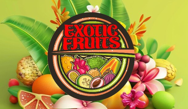 EXOTIC FRUITS